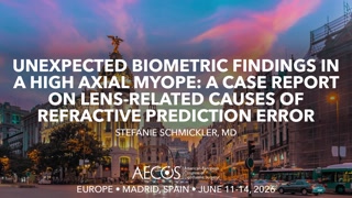 Unexpected Biometric Findings in a High Axial Myope- A Case Report on Lens-Related Causes of Refractive Prediction Error.mp4